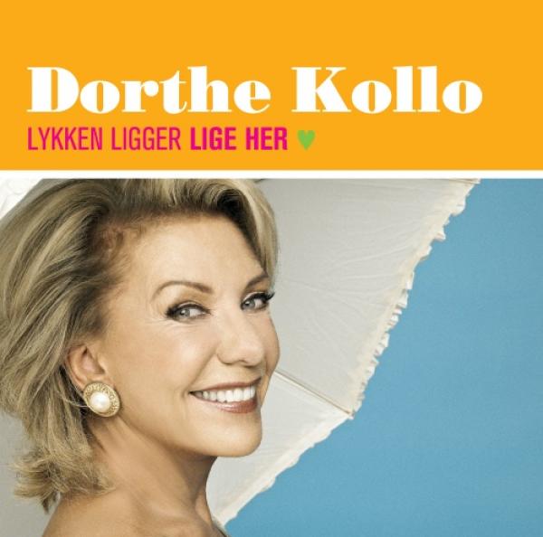 Dorthe Kollo - Lykken Ligger Lige Her - CD Danish